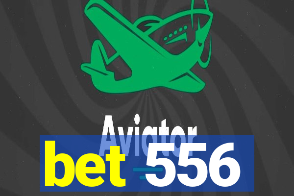 bet 556